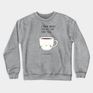 Thinking of you... Crewneck Sweatshirt